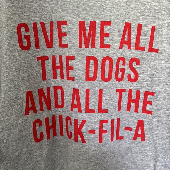 give me all the dogs and all the chick-fil-a t-shirt - Picture 3 of 6